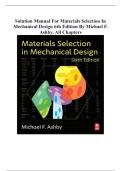 Solution Manual for Materials Selection in Mechanical Design 6th Edition by Michael F&period; Ashby&period; All Chapters