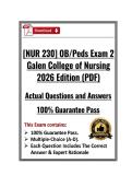 NUR 230 OB&sol;Peds Exam 2 &vert; Galen College of Nursing &vert; 2026&sol;2027&vert;Guaranteed Pass &lpar;PDF&rpar;
