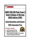 NUR 230 OB&sol;Peds Exam 3 &vert; Galen College of Nursing &vert; 2026&sol;2027&vert;Guaranteed Pass &lpar;PDF&rpar;