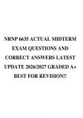 NRNP 6635 ACTUAL MIDTERM EXAM QUESTIONS AND CORRECT ANSWERS LATEST UPDATE 2026&sol;2027 GRADED A&plus; BEST FOR REVISION&excl;&excl;  2 Exam &lpar;elaborations&rpar; NRNP 6635 ACTUAL FINAL EXAM QUESTIONS AND CORRECT ANSWERS LATEST UPDATE 2026&sol;2027 GRADED A&plus; BEST FOR REVISION&excl;&excl;