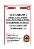 NUR257&sol;NUR 257 Exam 1&comma;2&comma;3&4 &vert; Concepts of Aging & Chronic Illness &vert; Galen &vert; 26&sol;27 &lpar;PDF&rpar;