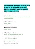 MANAGEMENT AND COST ACCOUNTING&NewLine;UPDATED ACTUAL QUESTIONS AND&NewLine;CORRECT ANSWERS COMPLETE STUDY&NewLine;GUIDE FULL SOLUTION