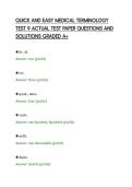 QUICK AND EASY MEDICAL TERMINOLOGY&NewLine;TEST 9 ACTUAL TEST PAPER QUESTIONS AND&NewLine;SOLUTIONS GRADED A&plus;