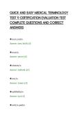 QUICK AND EASY MEDICAL TERMINOLOGY&NewLine;TEST 9 CERTIFICATION EVALUATION TEST&NewLine;COMPLETE QUESTIONS AND CORRECT&NewLine;ANSWERS&NewLine;