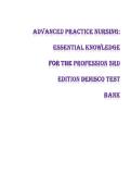 Advanced Practice Nursing&colon; Essential Knowledge for the Profession &lpar;3rd Edition&rpar; by DeNisco &ndash; Test Bank &ndash; Practice Questions with Answers
