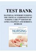 Maternal-Newborn Nursing&colon; The Critical Components of Nursing Care&comma; 3rd Edition&comma; Roberta Durham & Linda Chapman &mdash; Test Bank and Practice Questions