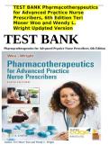Test Bank for Pharmacotherapeutics for Advanced Practice Nurse Prescribers 6th Edition by Teri Moser Woo & Wendy L&period; Wright &vert; Questions and Answers 2027&NewLine;