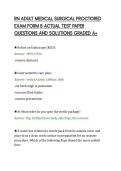 RN ADULT MEDICAL SURGICAL PROCTORED&NewLine;EXAM FORM B ACTUAL TEST PAPER&NewLine;QUESTIONS AND SOLUTIONS GRADED A&plus;