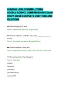 SHADOW HEALTH RENAL SYSTEM&NewLine;HOURLY ROUNDS COMPREHENSIVE EXAM&NewLine;STUDY GUIDE COMPLETE QUESTIONS AND&NewLine;SOLUTIONS&NewLine;