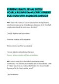 SHADOW HEALTH RENAL SYSTEM&NewLine;HOURLY ROUNDS EXAM SCRIPT VERIFIED&NewLine;QUESTIONS WITH ACCURATE ANSWERS&NewLine;