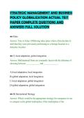 STRATEGIC MANAGEMENT AND BUSINESS&NewLine;POLICY GLOBALIZATION ACTUAL TEST&NewLine;PAPER COMPLETE QUESTIONS AND&NewLine;ANSWERS FULL SOLUTION