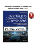 Business Data Communications and Networking&comma; 14th Edition &ndash; Complete Solutions Manual &lpar;Chapters 1&ndash;12&rpar; &vert; Jerry FitzGerald&comma; Alan Dennis & Alexandra Durcikova &vert; Step-by-Step Solutions to All End-of-Chapter Problems &vert; Verified Answers &vert; Graded A&plus; 