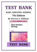 Test Bank for Basic Geriatric Nursing 7th Edition by Patricia A&period; Williams &vert; Chapters 1&ndash;20 Complete with Answers