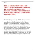 HESI A2 BIOLOGY TEST BANK 2026&NewLine;2027 &vert; 150 PRACTICE QUESTIONS WITH &NewLine;EXPLAINED RATIONALES &vert; CELL &NewLine;BIOLOGY&comma; GENETICS&comma; PHOTOSYNTHESIS&comma; &NewLine;HUMAN BODY SYSTEMS &vert; PASS NURSING &NewLine;ENTRANCE EXAM 