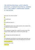 TIPS CERTIFICATION EXAM &vert;LATEST UPDATED 2026&sol;2027 &vert;A COMPLETE SOLUTION ALL ANSWERS GET IT 100&percnt; CORRECT &vert;VERIFIED BEST GRADED A&plus; FOR SUCCESS