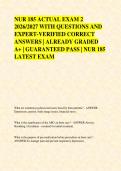 NUR 185 ACTUAL EXAM 2 &NewLine;2026&sol;2027 WITH QUESTIONS AND &NewLine;EXPERT-VERIFIED CORRECT &NewLine;ANSWERS &vert; ALREADY GRADED &NewLine;A&plus; &vert; GUARANTEED PASS &vert; NUR 185 &NewLine;LATEST EXAM