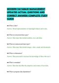 MODERN DATABASE MANAGEMENT&NewLine;UPDATED ACTUAL QUESTIONS AND&NewLine;CORRECT ANSWERS COMPLETE STUDY&NewLine;GUIDE&NewLine;