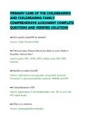 PRIMARY CARE OF THE CHILDBEARING&NewLine;AND CHILDREARING FAMILY&NewLine;COMPREHENSIVE ASSESSMENT COMPLETE&NewLine;QUESTIONS AND VERIFIED SOLUTIONS