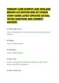 PRIMARY CARE DUNPHY AND WINLAND&NewLine;BROWN 6TH EDITION END OF COURSE&NewLine;STUDY GUIDE LATEST UPDATED ACTUAL&NewLine;TESTED QUESTIONS AND CORRECT&NewLine;ANSWERS
