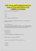 EMT Airway and Breathing Practice Test &NewLine;Exam ACTUAL QUESTIONS AND &NewLine;CORRECT ANSWERS
