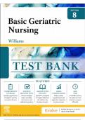 Test Bank for Basic Geriatric Nursing&comma; 8th Edition &lpar;Williams&comma; 2022&rpar; &vert; All Chapters 1&ndash;20 Covered&NewLine;
