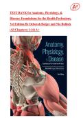 TEST BANK for Anatomy&comma; Physiology&comma; &  Disease&colon; Foundations for the Health Professions&comma;  3rd Edition By Deborah Roiger and Nia Bullock  &vert;All Chapters&lpar; 1-16&rpar; A&plus;