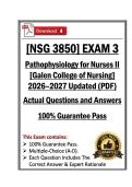 NSG3850&sol;NSG 3850 Exam 3 &vert; Pathophysiology for Nurses II &vert; Galen &vert; 26&sol;27 Guaranteed&lpar;PDF&rpar;