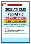 ATI Pediatrics CMS &lpar;2023&rpar; Exams &ndash; with NGN-Style Questions & Case Scenarios &vert; ATI Nursing Exam &vert; 100&percnt; Verified Graded A&plus;