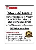 NSG555&sol;NSG 555 Exam 4 Nurse Practitioners in Primary Care II &vert; Wilkes &vert; 26&sol;27 Updated &lpar;PDF&rpar;