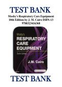 Test Bank For Mosby's Respiratory Care Equipment&comma; 10th Edition by J&period; M&period; Cairo ISBN-13 9780323416368&lpar;ALL CHAPTERS COVERED&rpar;