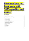 Pharmacology test bank exam with 100&percnt; question and answer