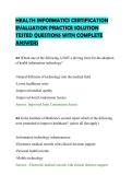 HEALTH INFORMATICS CERTIFICATION&NewLine;EVALUATION PRACTICE SOLUTION&NewLine;TESTED QUESTIONS WITH COMPLETE&NewLine;ANSWERS