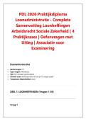 PDL 2026 Praktijkdiploma &NewLine;Loonadministratie - Complete &NewLine;Samenvatting Loonheffingen &NewLine;Arbeidsrecht Sociale Zekerheid &vert; 4 &NewLine;Praktijkcases &vert; Oefenvragen met &NewLine;Uitleg &vert; Associatie voor &NewLine;Examinering