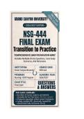 NSG 444 Exam 1-3 & Final Exam Bundled Transition to Practice Questions And Answers 2026&sol;2027 Grand canyon university
