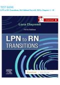 Test Bank for LPN to RN Transitions 5th Edition By Lora Claywell Chapter 1-18 Complete Guide A&plus; &vert;Complete Practice Questions with Answers