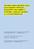 WELDING PRINT READING FINAL &NewLine;EXAM 2026&sol;2027 WITH 340 &NewLine;QUESTIONS AND CORRECT &NewLine;ANSWERS &vert; ALREADY GRADED &NewLine;A&plus; &vert; GUARANTEED PASS