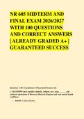 NR 605 MIDTERM AND &NewLine;FINAL EXAM 2026&sol;2027 &NewLine;WITH 100 QUESTIONS &NewLine;AND CORRECT ANSWERS &NewLine;&vert; ALREADY GRADED A&plus; &vert; &NewLine;GUARANTEED SUCCESS
