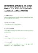 FOUNDATIONS OF NURSING 8TH EDITION&NewLine;EXAM REVIEW TESTED QUESTIONS WITH&NewLine;100 PERCENT CORRECT ANSWERS&NewLine;