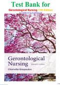 Test Bank for Gerontological Nursing 11th Edition by CHARLOTTE ELIOPOULOS &lpar;9781975242558&rpar;