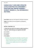 KANSAS ADULT CARE HOME OPERATOR &NewLine;&lpar;ACHO&rpar; EXAM PRACTICE ASSESSMENT &vert; &NewLine;QUESTIONS AND VERIFIED ANSWERS &vert; &NewLine;ALREADY GRADED A&plus; &vert; Plus RATIONALES &lpar;3 &NewLine;SECTIONS&rpar;