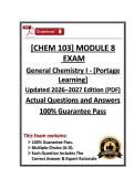 Verified CHEM 103 Module 1&comma;2&comma;3&comma;4&comma;5&comma;6&comma;7&comma;8&final Exam-General Chemistry I-Portage - &lpar;26&sol;27&rpar; Actual &lpar;PDF&rpar;