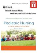 TEST BANK Pediatric Nursing- A Case-Based Approach 2nd Edition by Tagher Knapp Chapters 1 - 34 &vert; All Chapters