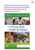 Test Bank For The Human Body in Health & Disease 8th Edition By Kevin T&period; Patton&semi; Frank Bell&semi; Terry Thompson&semi; Peggie Williamson &vert;&vert; 9780323734165 &vert; Chapter 1-25 &vert; Complete Questions And Answers A&plus;&vert;Ace your exam on your first attempt&excl;&excl;&excl;