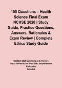 100 Questions &ndash; Health Science Final Exam NCHSE 2026 &vert; Study Guide&comma; Practice Questions&comma; Answers&comma; Rationales & Exam Review