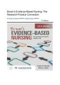Test Bank - Brown's Evidence-Based Nursing&colon; The Research-Practice Connection&comma; 5th Edition &lpar;Nowak&comma; 2024&rpar;&comma; Chapter 1-19 Fully Covered