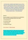 RN PEDIATRIC NURSING PROCTORED EXAM ACTUAL 2026&sol;2027 COMPREHENSIVE PRACTICE QUESTIONS AND STUDY GUIDE COMPLETE ACCURATE EXAM REVISED QUESTIONS AND CORRECT VERIFIED ANSWERS WITH DETAILED RATIONALES &lpar;100&percnt; RELIABLE SOLUTIONS&rpar; CURRENTLY UPDATED VERSION 2026 E