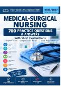 Medical-Surgical Nursing 700 Practice Questions & Answers &vert; 2026&sol;2027 Updated Exam Prep