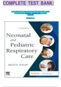 COMPLETE TEST BANK&colon;&NewLine;&NewLine;FOR NEONATAL AND PEDIATRIC RESPIRATORY CARE 6TH EDITION BY BRIAN K&period; WALSH PHD LATEST UPDATE &NewLine;GRADED A&plus;&NewLine;