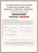 ATI MED-SURG PROCTORED EXAM TEST BANK 2026 &vert; MEDICAL-SURGICAL NURSING&comma; LATEST MOCK PRACTICE SET 162 Questions with Answers and Detailed Rationales 100  PERCENT GUARANTEED PASS