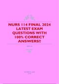 NURS 114 FINAL 2024 &NewLine;LATEST EXAM &NewLine;QUESTIONS WITH &NewLine;100&percnt; CORRECT &NewLine;ANSWERS